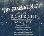 Our 2024 Chamber Banquet is on Tuesday, February 27 featuring The Stars at Night - Big & Bright